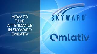 How to Take Attendance in Skyward Qmlativ
