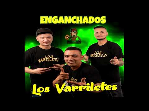 LOS VARRILETES - ENGANCHADOS  (Mati Cuervo DJ)