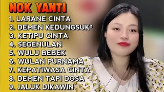 Download lagu LARANE CINTA • DEMEN KEDUNGSUK - DUNGSUK | NOK YANTI | FULL ALBUM TERBARU 2025 ‼️ mp3