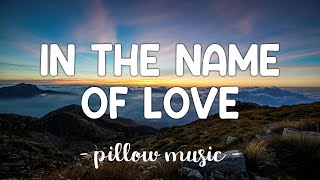 In The Name Of Love - Martin Garrix &amp; Bebe Rexha (Lyrics) 🎵