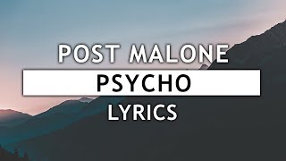 Post Malone - Psycho (Lyrics) feat. Ty Dolla $ign