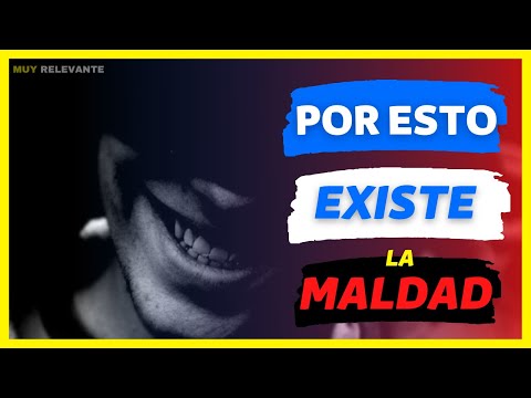 ¿Por qué existe la MALDAD humana? 🤔