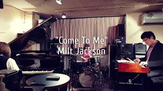 Come To Me(Milt Jackson)/Pf.竹内亜里紗 Org.土田晴信 Ds.柳沼佑育 Live at M's(Kokubunji,Tokyo)2024/3/27②