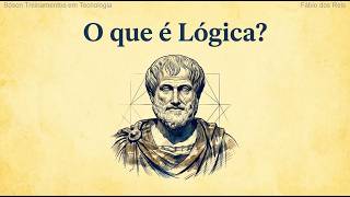 O que é a Lógica? Uma Rápida Introdução ao Pensamento Lógico