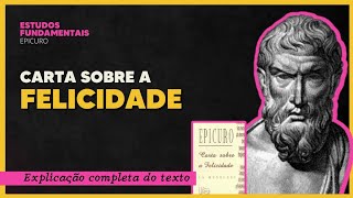 Epicuro: Carta sobre a FELICIDADE | EFF #04