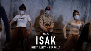 ISAK X G CLASS CHOREOGRAPHY VIDEO / Missy Elliott - Pep Rally