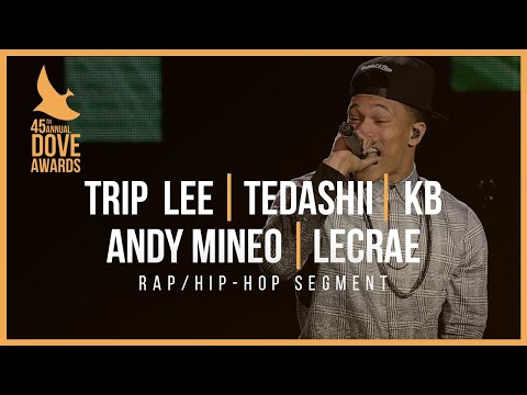 Rap/ Hip Hop Segment - Trip Lee, Tedashii, KB, Andy Mineo, & Lecrae (45th Dove Awards)