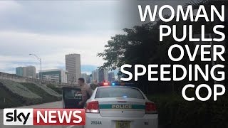 Woman Pulls Over Speeding Cop