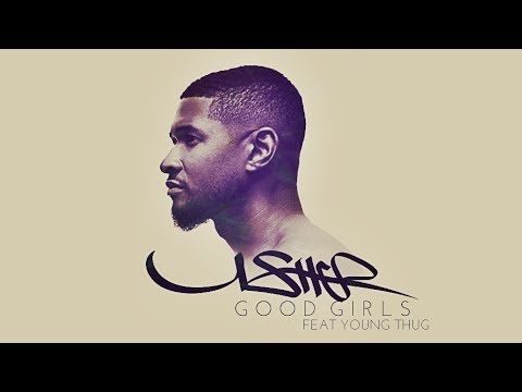 Usher - Good Girls feat. Young Thug (New Song 2020)