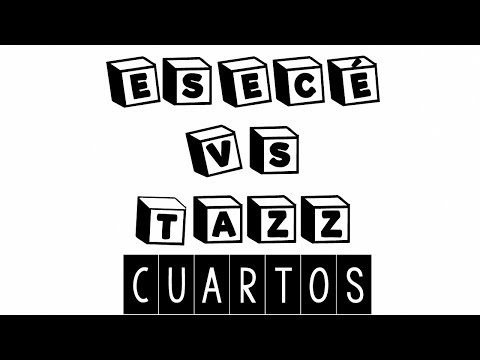 cuartos - TAZZ vs ESECÉ - Binomio Battles