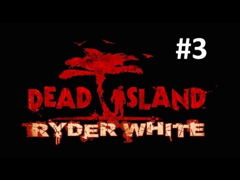 Dead Island : Ryder White Playstation 3