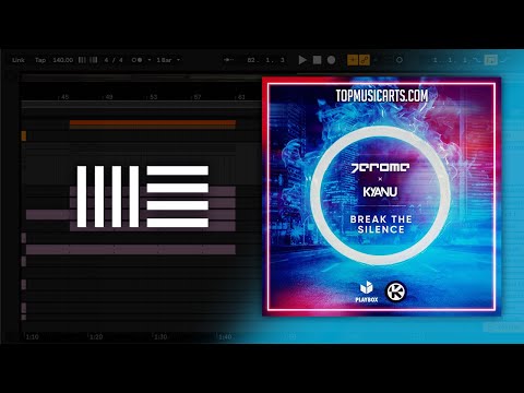 Jerome x KYANU - Break The Silence (Ableton Remake)