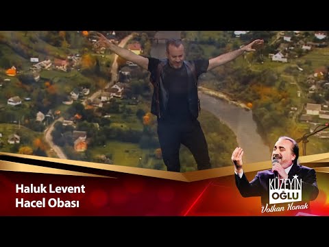 Haluk Levent - Hacel Obası