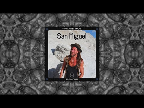 San Miguel for Katahaifisch Podcast #334 #downtempo