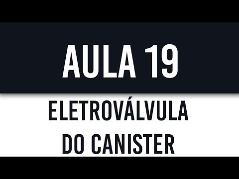 Aula 19  Eletroválvula do Canister