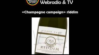 Champagne campaign riddim - OCT 2011 - Robbo Ranx Records