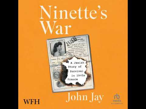 Ninette's War - John Jay