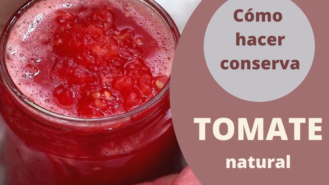 Watch Cómo hacer CONSERVA DE TOMATE NATURAL TRITURADO Now Cómo hacer CONSERVA DE TOMATE NATURAL TRITURADO