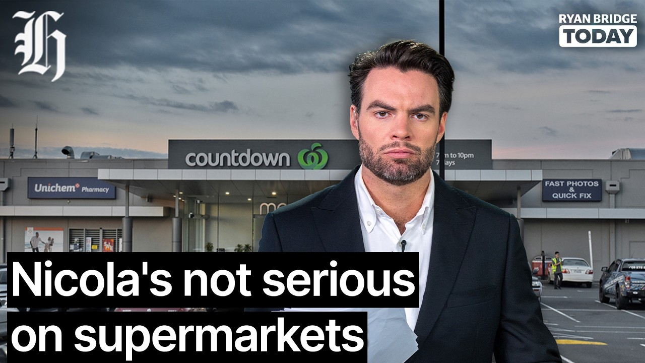 Ryan Bridge: Nicola's not serious on supermarkets | Ryan Bridge TODAY