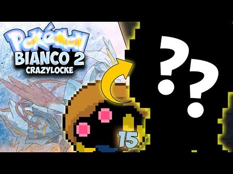 ASSURDO! ANCORA EVOLUZIONI RANDOMIZZATE! - EXTREME CRAZYLOCKE POKEMON BIANCO 2 [EP.15]