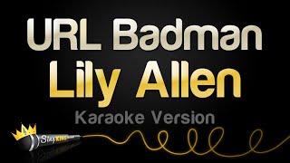 Lily Allen - URL Badman (Karaoke Version)