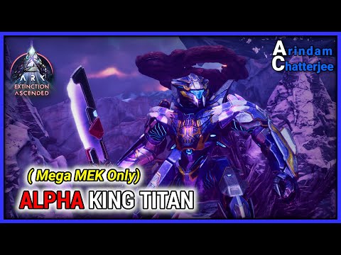 ARK Ascended Extinction - SOLO Killing ALPHA KING TITAN with only MEGA MEK & Beating Ark - S3E82