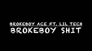 BrokeboyAce Ft. Lil Tech- BrokeBoy Shit (2016) X (Prod. By King Trey)