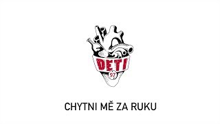 Video Děti 97 - Chytni mě za ruku (official lyric video)