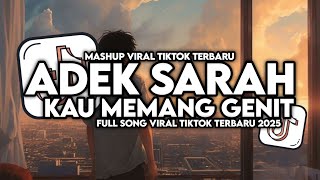 Download lagu DJ ADEK SARAH KAU MEMANG GENIT REMIX VIRAL TIKTOK TERBARU 2025 mp3 Download lagu DJ ADEK SARAH KAU MEMANG GENIT REMIX VIRAL TIKTOK TERBARU 2025 mp3