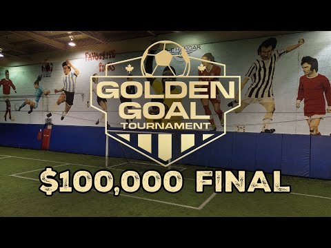 Golden Goal Tournament - $100K Final