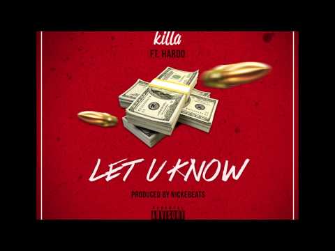 Killa - Let U Know featuring Hardo