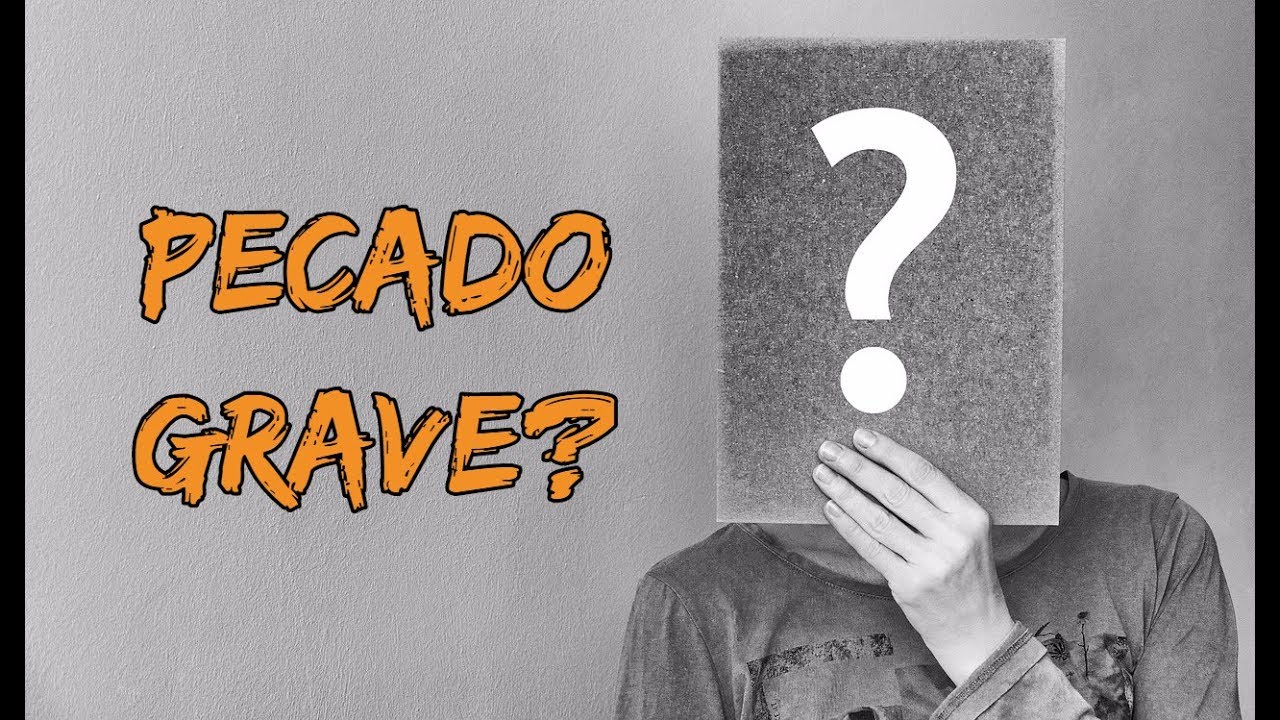 Saiba se seus maus pensamentos são PECADO MORTAL.