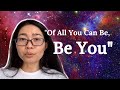 In a world where you can be anything, BE YOU