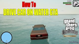GTA San Andreas Definitive Edition - How To Drive Car On Water Across Ocean PS5