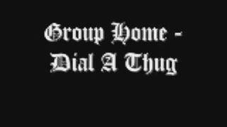 Group Home - Dial A Thug
