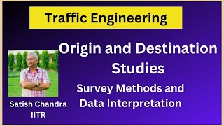 Origin and Destination Survey in Transportation Engineering Methods of OD surveys with their details