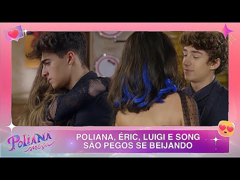 Poliana, Éric, Luigi e Song são pegos se beijando | Poliana Moça