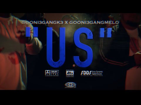 “US” Gooni3GangMelo x Gooni3GangK3 (official Music video) Dir by @ivan_shoots