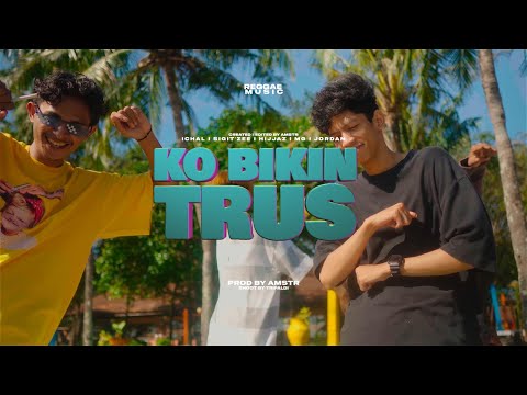 Ko Bikin Trus - AMSTR (Official Video)