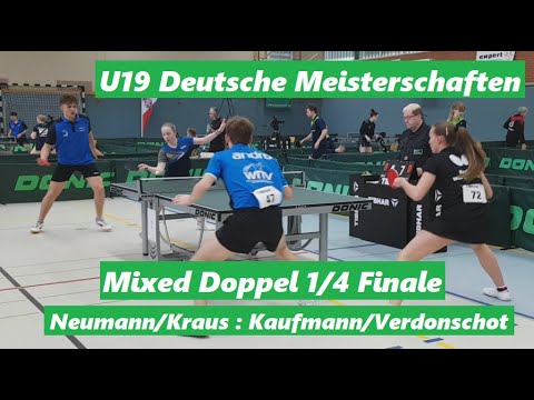 U19 Deutsche Meisterschaften Mixed [1/4 Finale] J.Neumann & L.Kraus  : A.Kaufmann & W.Verdonschot