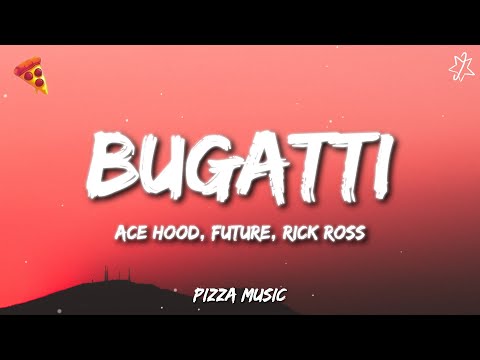 Ace Hood, Future, Rick Ross - Bugatti