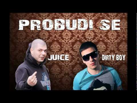JUICE FEAT DIRTY BOY PROBUDI SE [2011]