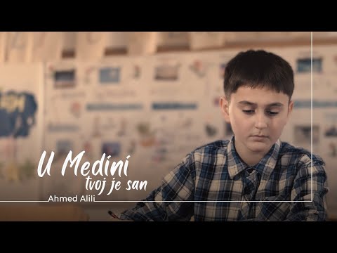 U MEDINI TVOJ JE SAN | Ahmed Alili (Official music video 2025)