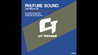 Phuture Sound - Lost Waves (Original Mix) [OUT NOW]