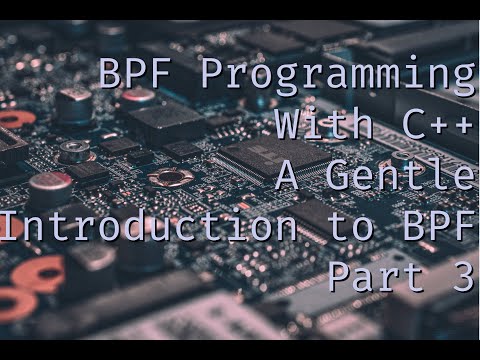 BPF Programming with C++: A Gentle Introduction to BPF Programming Part 3
