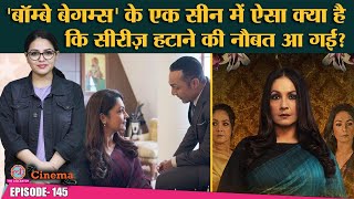 Pooja Bhatt की Bombay Begums Web Series को Netflix से तुरंत हटाने का आदेश आ गया है| The Cinema Show