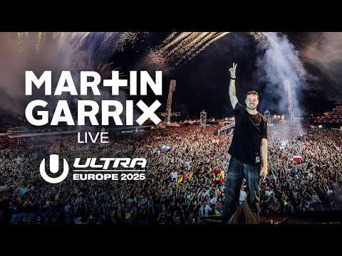 MARTIN GARRIX LIVE @ ULTRA EUROPE 2025