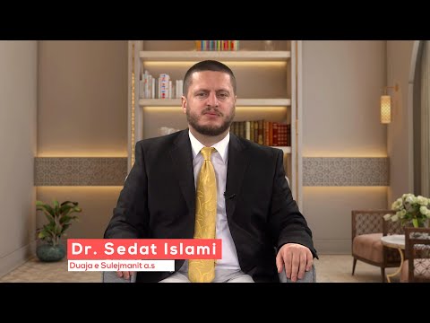 24 - Duaja e Sulejmanit a.s - Dr. Sedat Islami