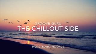 The Chillout Side - Groove Guru