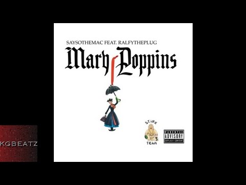 SaysoTheMac ft. Ralfy The Plug - Mary Poppins [New 2017]
